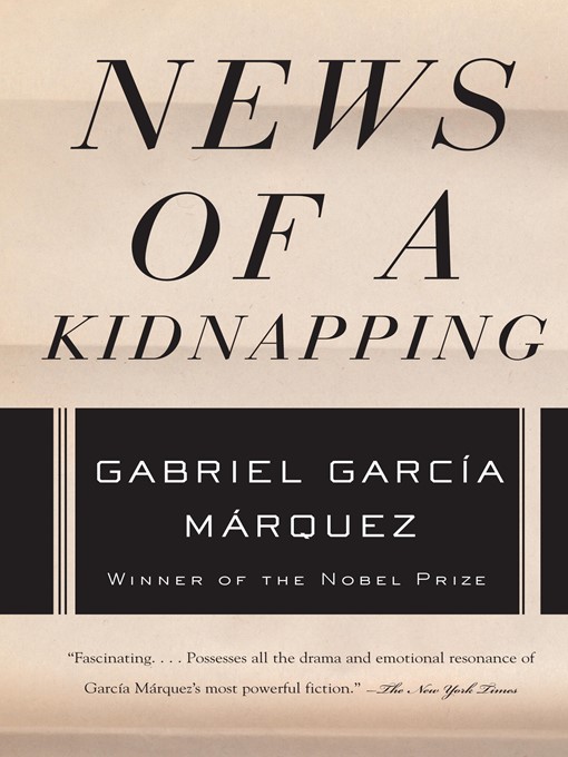 Title details for News of a Kidnapping by Gabriel García Márquez - Available